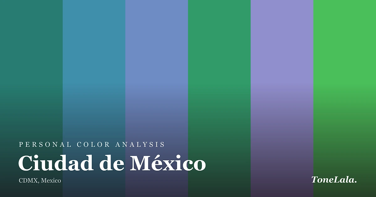 Personal color analysis in Ciudad de México — the Ciudad de México color palette by ToneLala