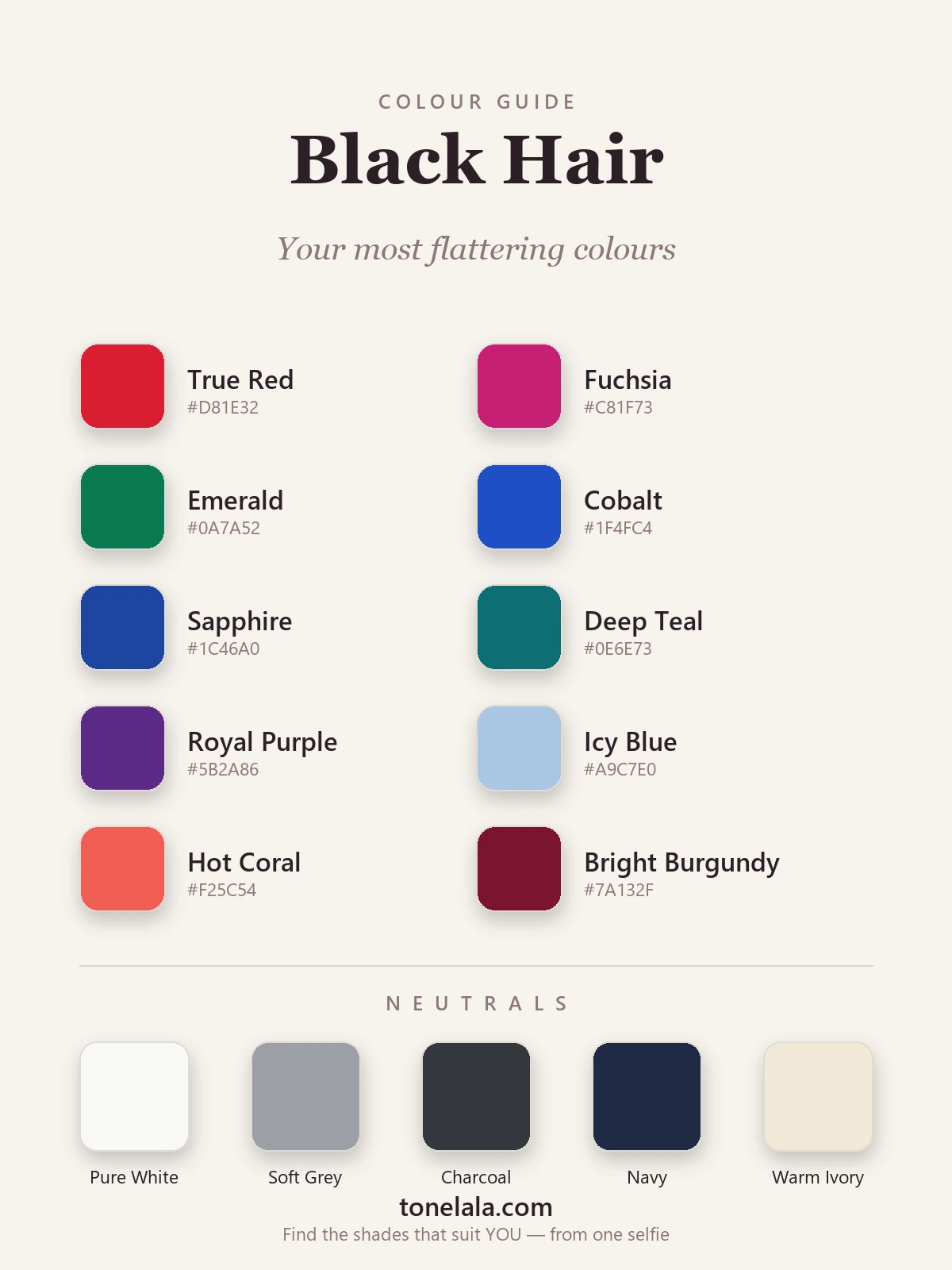 Colour palette of the best colours for black hair with hex codes — true red, fuchsia, emerald, cobalt, sapphire, deep teal, royal purple, icy blue, hot coral and bright burgundy, plus pure white, soft grey, charcoal, navy and warm ivory neutrals, by ToneLala
