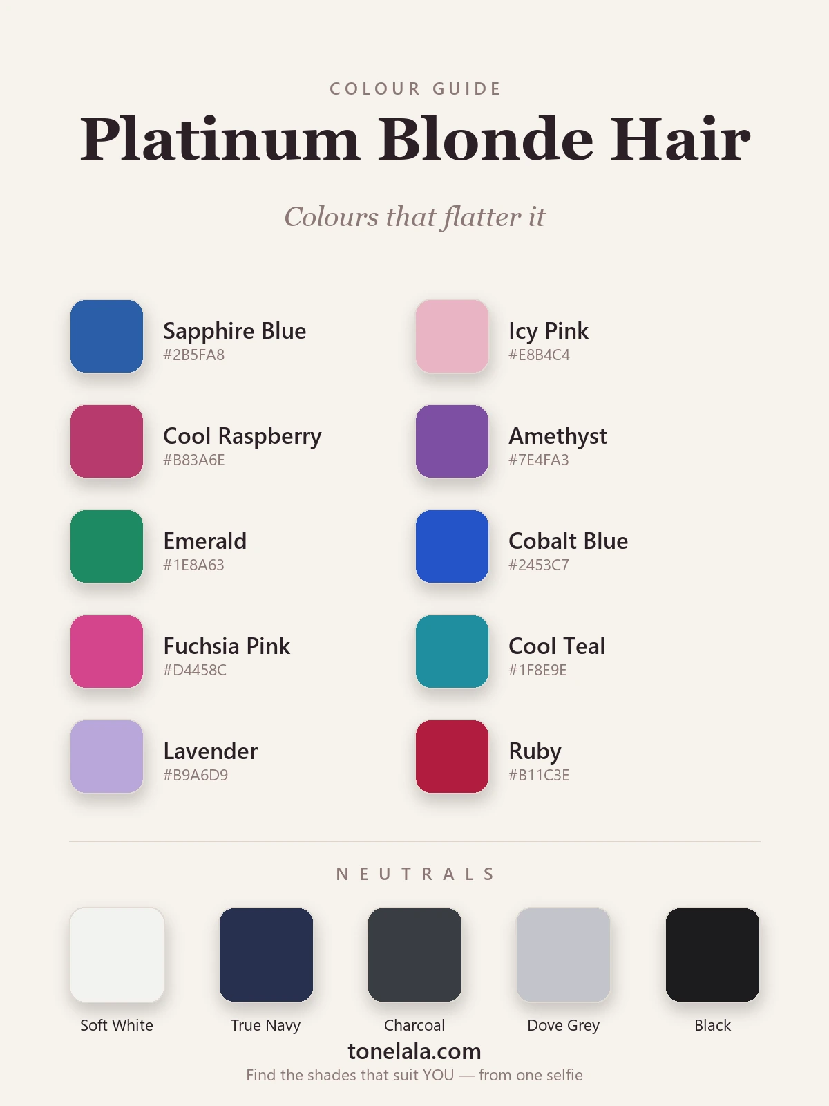 Colour palette of the best outfit colours for platinum blonde hair with hex codes — sapphire, icy pink, cool raspberry, amethyst, emerald, cobalt, fuchsia, cool teal, lavender and ruby, plus soft white, navy, charcoal, dove grey and black neutrals, by ToneLala