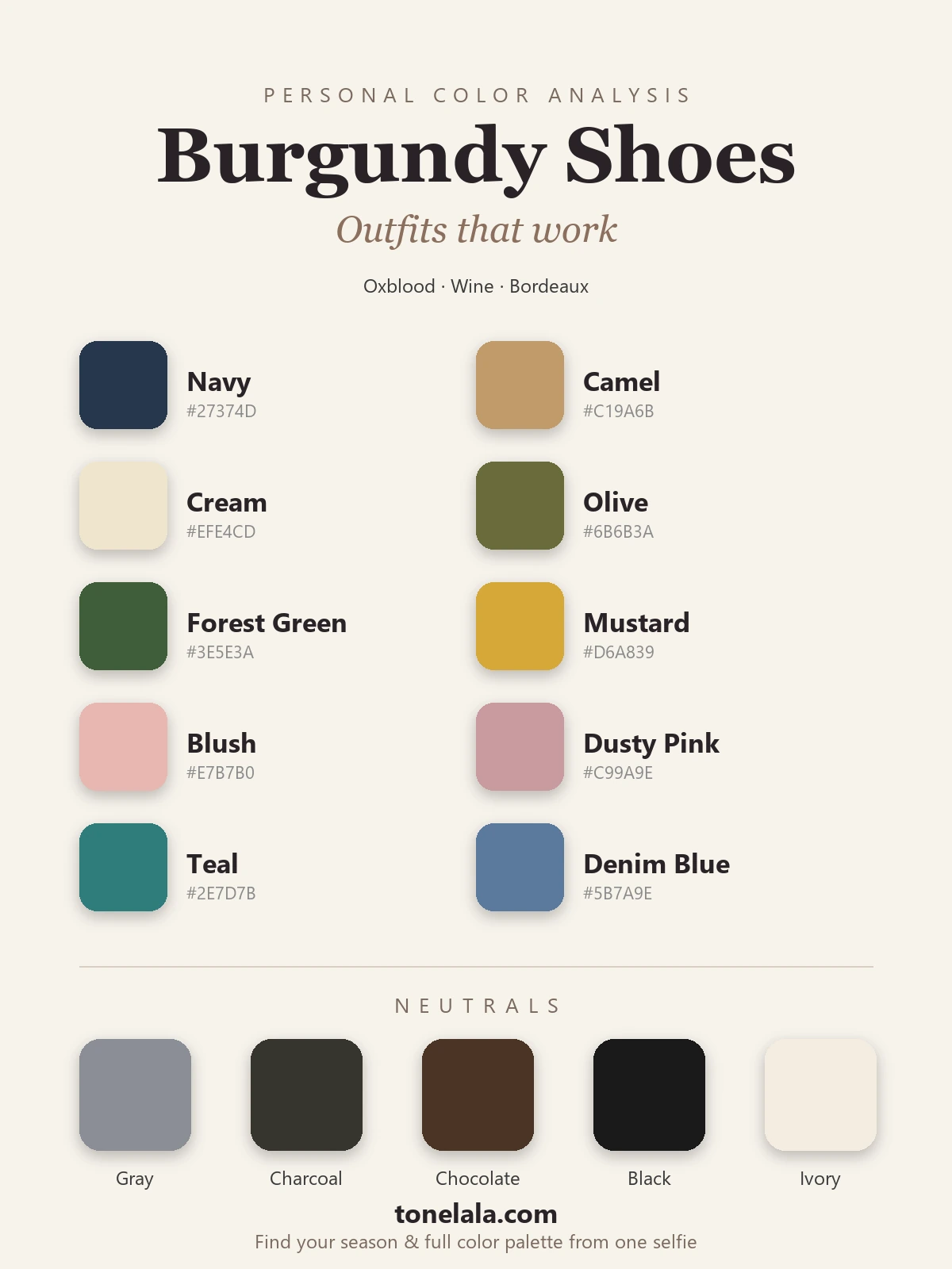 Color palette of what goes with burgundy shoes, with hex codes, navy, camel, cream, olive, forest green, mustard, blush, dusty pink, teal and denim blue, plus gray, charcoal, chocolate, black and ivory neutrals, by ToneLala