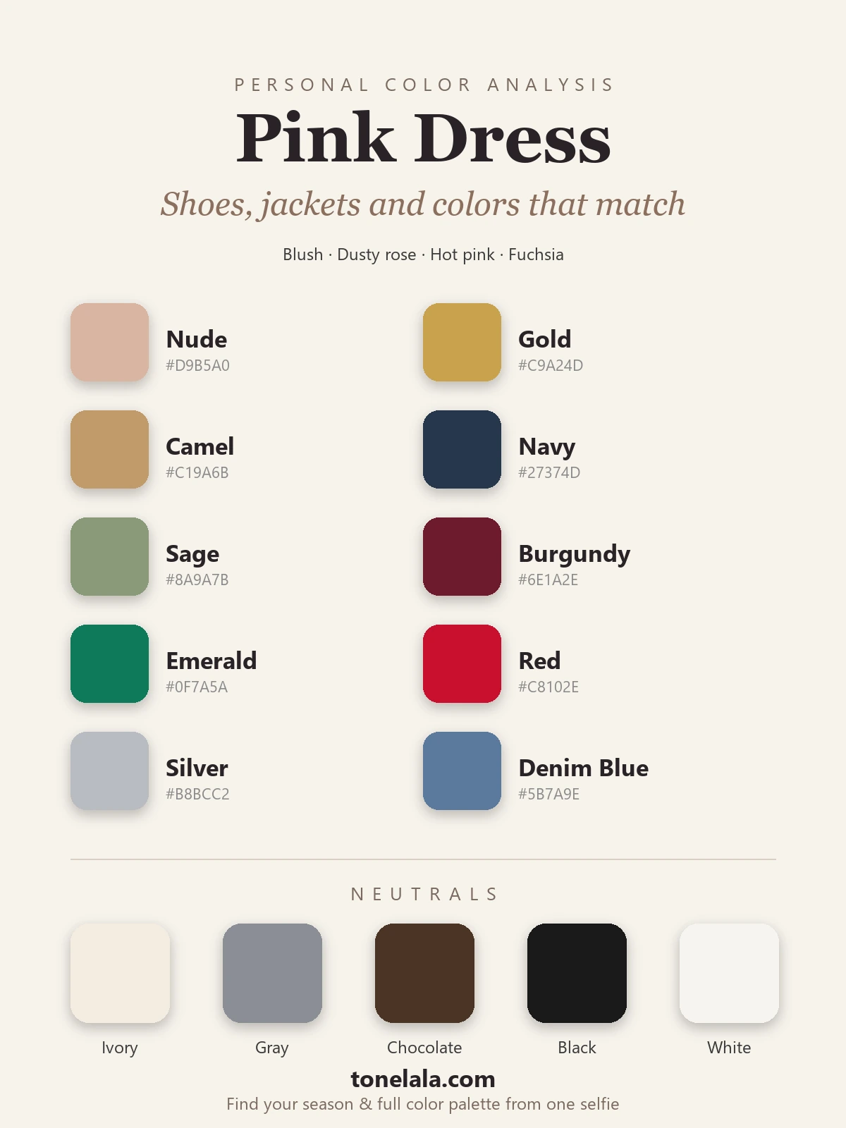 Color palette of what goes with a pink dress, with hex codes, nude, gold, camel, navy, sage, burgundy, emerald, red, silver and denim blue, plus ivory, gray, chocolate, black and white neutrals, by ToneLala